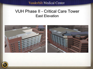 VUH Third Bed Tower (proposed)
Construction start — pending state approval of Certificate of Need
Expected Completion — 2012
Cost — $234 million (includes other Medical Center renovations)
Features — The 11-story tower would be built atop VUH's Emergency Department, and would add a net of 141 additional acute-care beds as well as several new operating suites.
